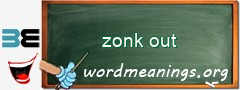 WordMeaning blackboard for zonk out